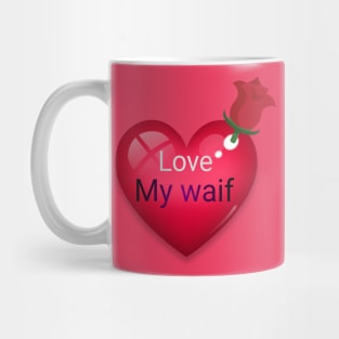 I love you my waif 2020 Mug